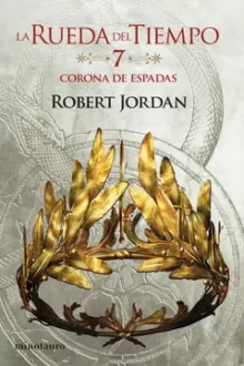 La Corona De Espadas La Rueda Del Tiempo 7/14
