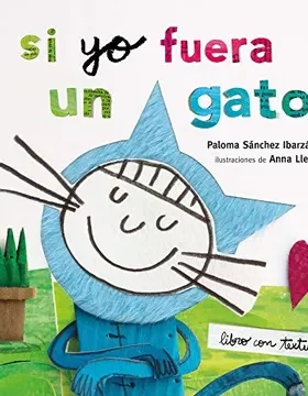 Si Yo Fuera Un Gato. Texturas