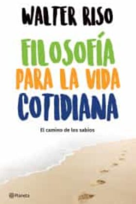 Filosofia Para La Vida Cotidiana