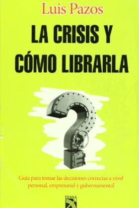 La Crisis Y Como Librarla