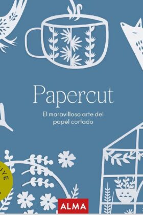 Papercut El Arte Del Papel Cortado (Col. Hobbies)