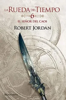 El Senor Del Caos, La Rueda Del Tiempo 6