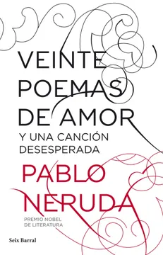 Veinte Poemas De Amor Y Una Cancion Desesperada