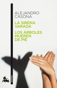 La sirena varada, los arboles mueren de pie