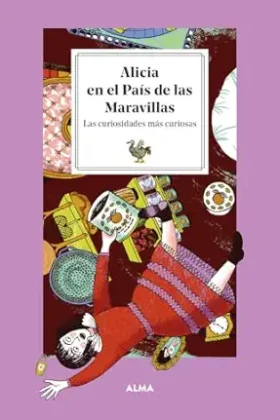 Alicia En El Pais De Las Maravillas, Las Curiosidades Mas Curiosas Td