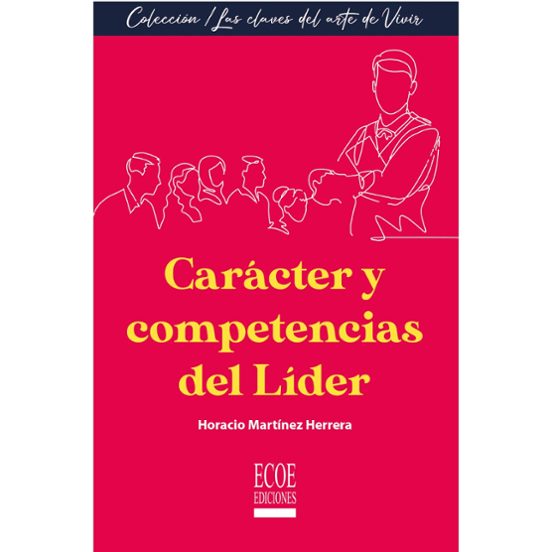 Caracter y Competencias del Lider