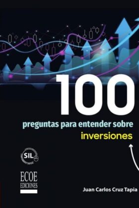 100 Preguntas para entender sobre Inversiones