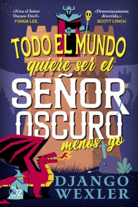 Todo El Mundo Quiere Ser El Señor Oscuro Menos Yo