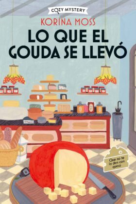 Lo que el gouda se llevó (Cozy Mystery) bol.