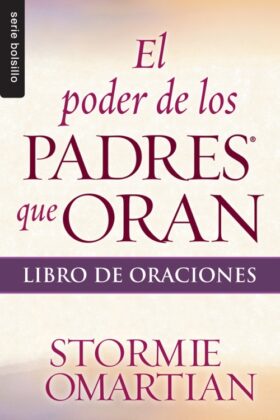 El poder de los padres que oran libro de oraciones
